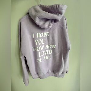 I Hope You Know How Loved You Are Hoodie